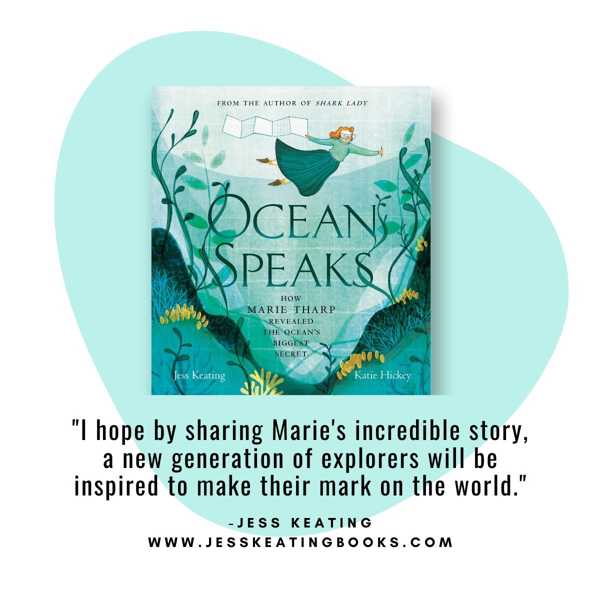 Ocean Speaks: How Marie Tharp Revealed the Ocean's Biggest Secret by Jess Keating
