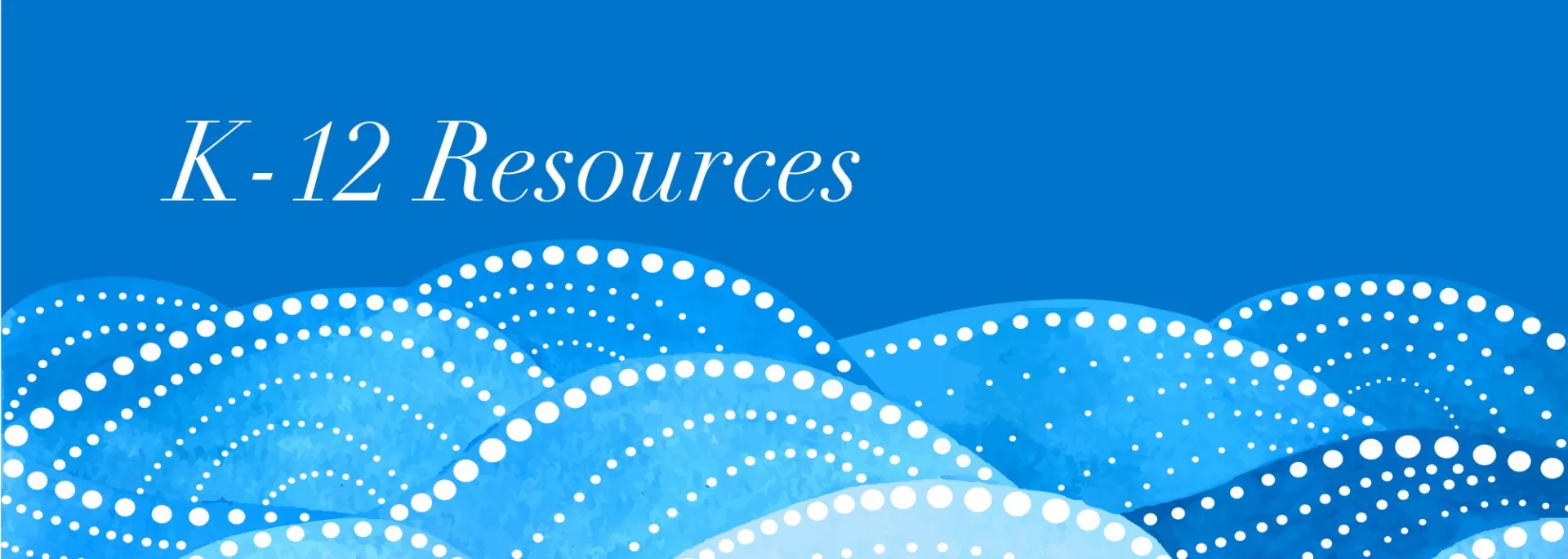 K-12 Resources